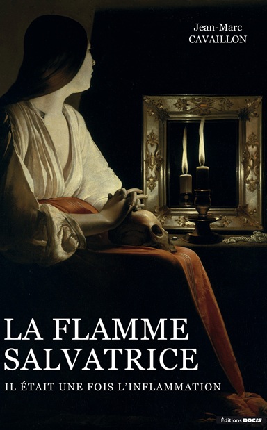 Livre : ‘La Flamme Salvatrice, il était une fois l’inflammation’ par Jean-Marc Cavaillon image-24381