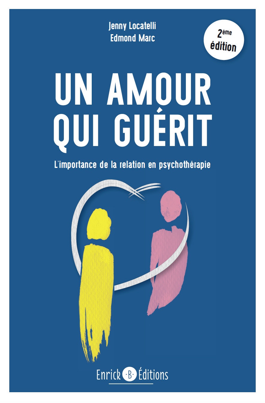 Un amour qui guérit, l'importance de la relation en psychothérapie