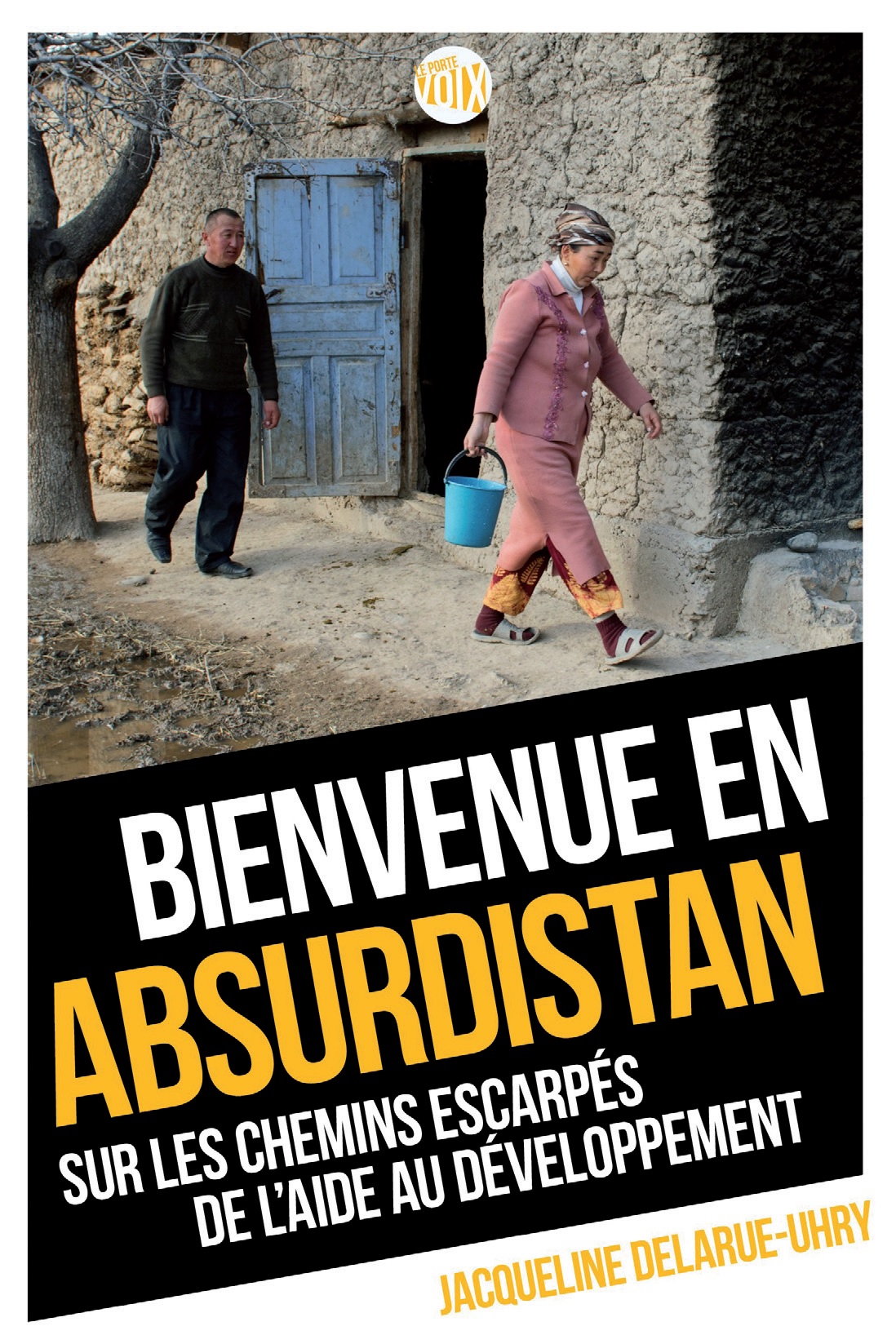 Bienvenue en absurdistan, sur les chemins escarpés de l’aide au développement