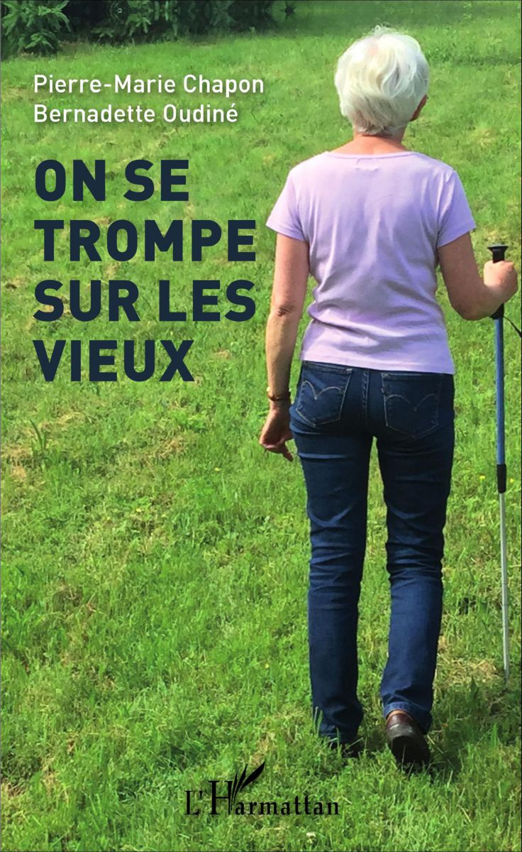  ON SE TROMPE SUR LES VIEUX Pierre-Marie Chapon, Bernadette Oudiné