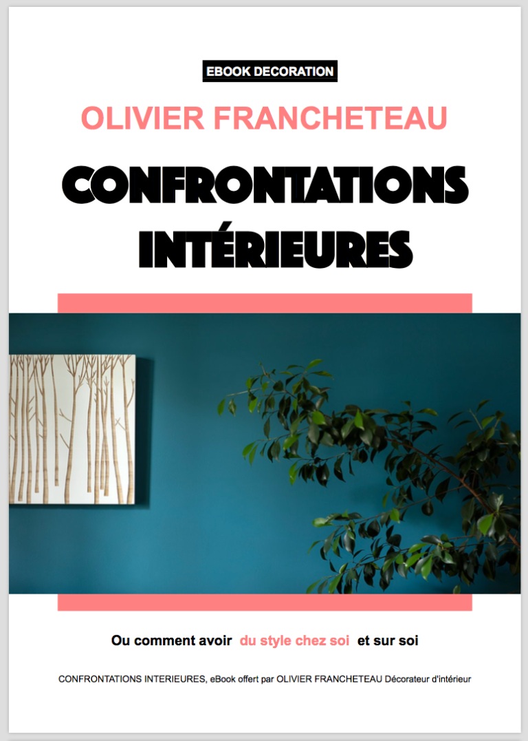 Olivier Francheteau, décorateur d’intérieur eBook 'Confrontations intérieures' 