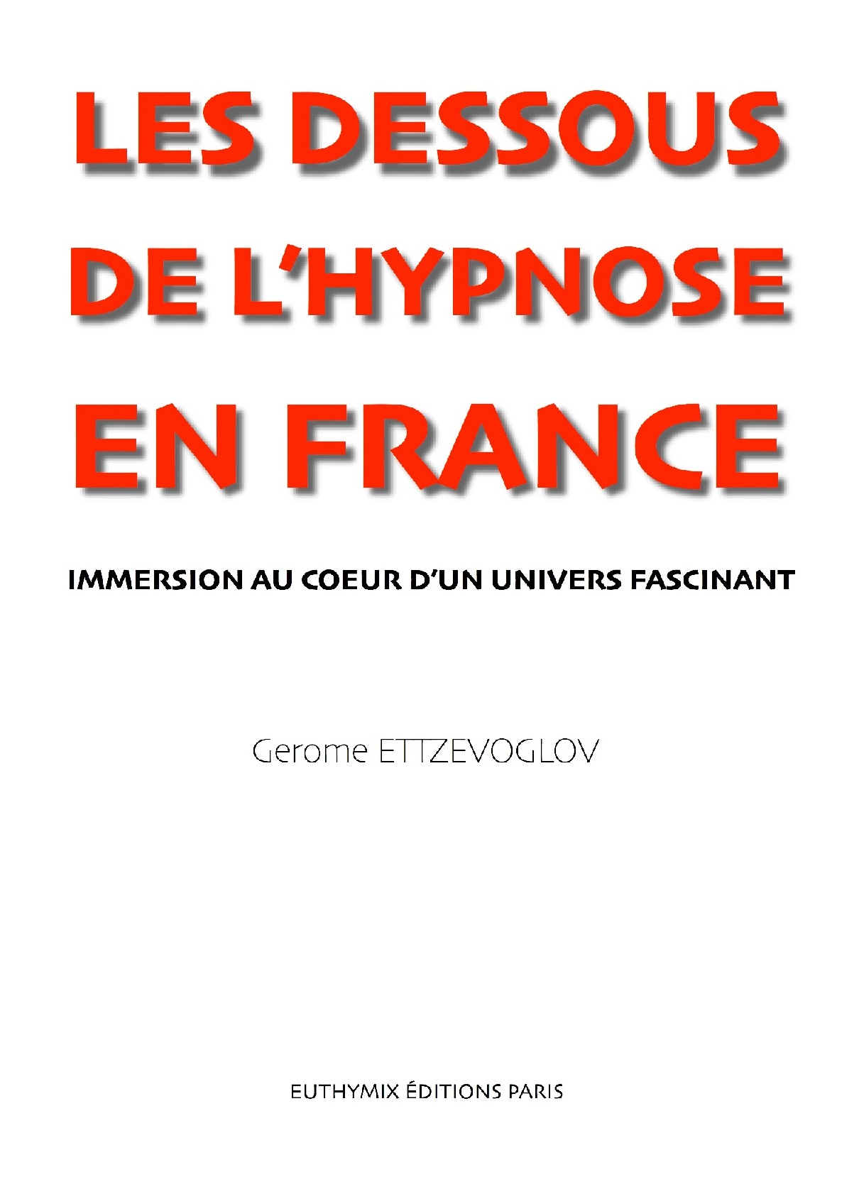 Les dessous de l’hypnose en France