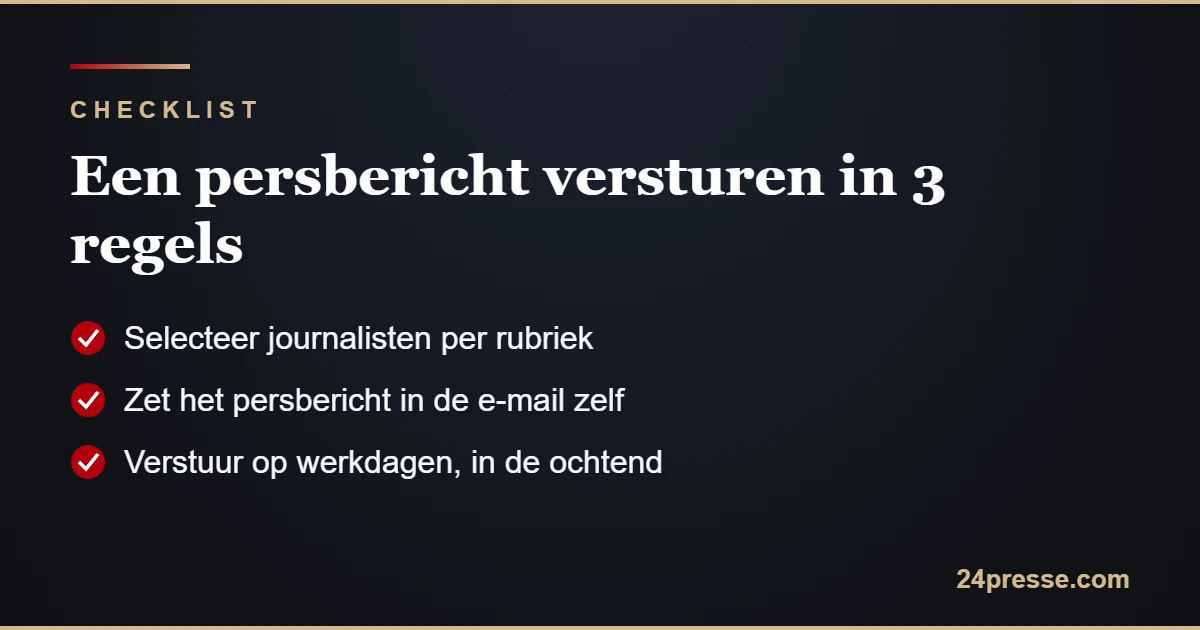 Persbericht versturen: checklist met selectie per rubriek, tekst in de e-mail en verzending in de ochtend