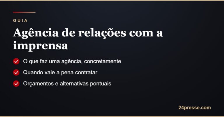 Agência de relações com a imprensa: o que faz, quando vale a pena e orçamentos