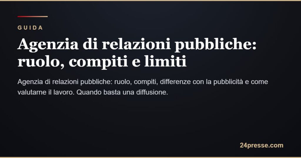 Agenzia di relazioni pubbliche: ruolo, compiti e limiti