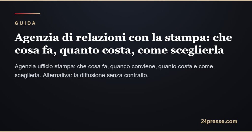 Agenzia ufficio stampa: che cosa fa, quanto costa, come sceglierla