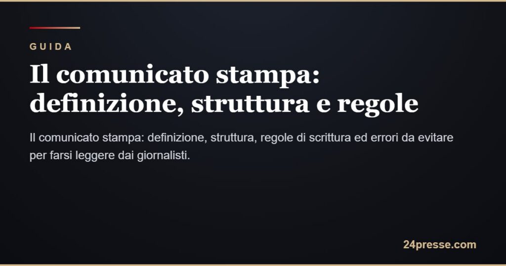 Il comunicato stampa: definizione, struttura e regole
