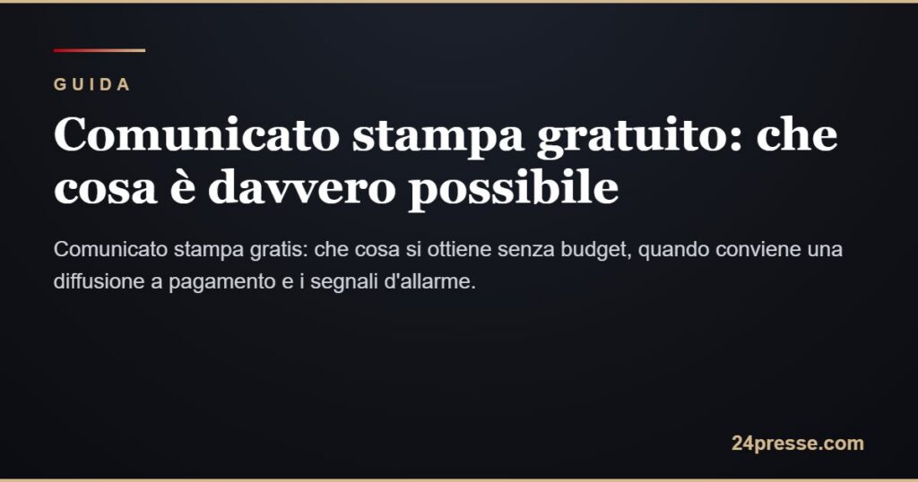 Comunicato stampa gratis: che cosa è davvero possibile