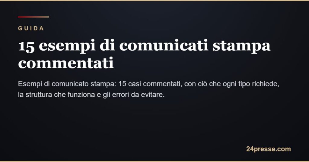 15 esempi di comunicato stampa commentati