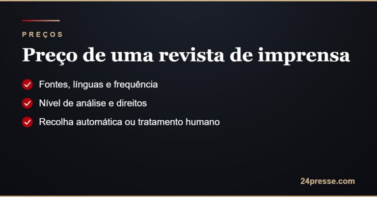 Preço de uma revista de imprensa: fontes, línguas, frequência, análise e direitos